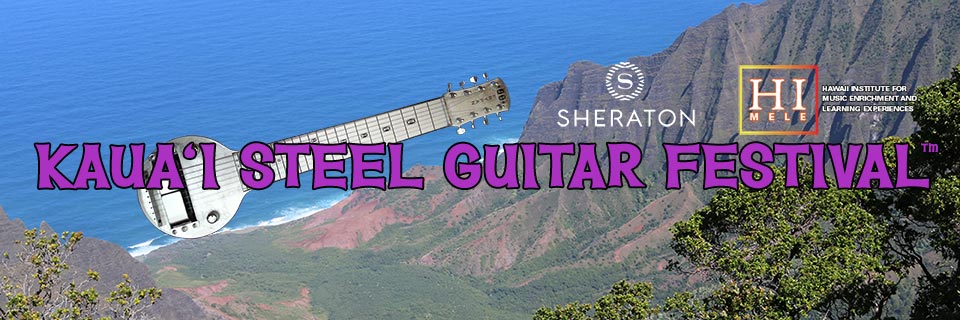 Kaua&lsquo;i Steel Guitar Festival